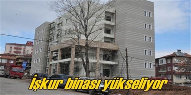 İŞKUR binası tamamlanıyor
