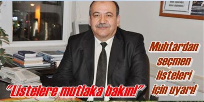 Muhtardan önemli bir uyarı!