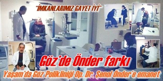 Yaşam´da Göz Polikliniği Op. Dr. Şenol Önder´e emanet