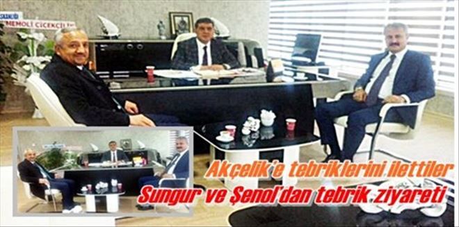 Sungur ve Şenol´dan tebrik ziyareti