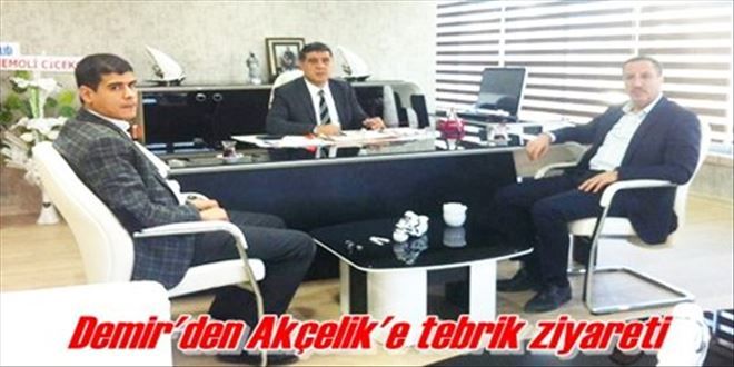 Demir´den Akçelik´e ziyaret