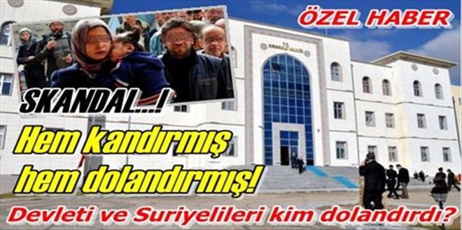 Devleti ve Suriyelileri kim dolandırdı?