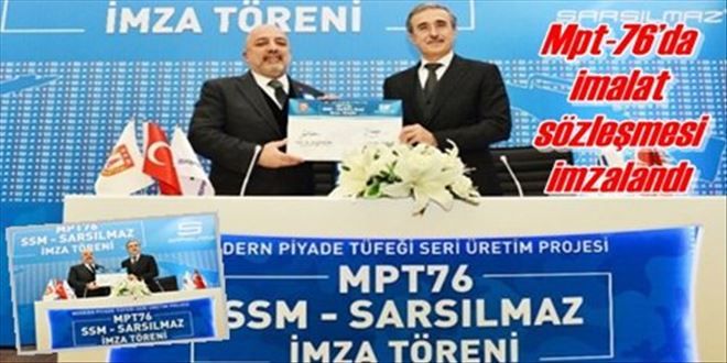 Mpt-76´da imalat sözleşmesi imzalandı