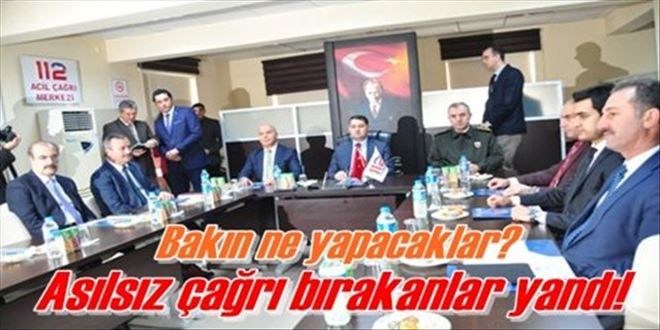 Asılsız çağrı bırakanlar yandı!