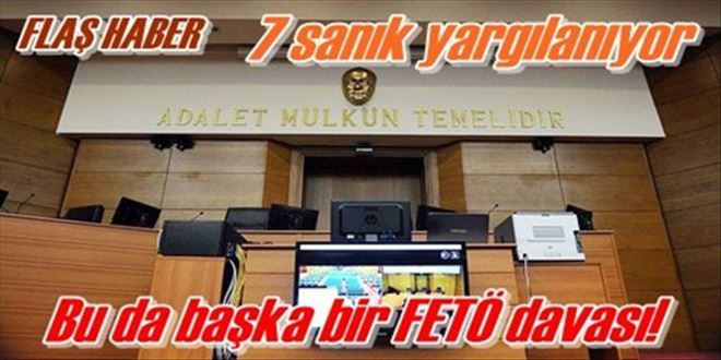 7 sanık yargılanıyor