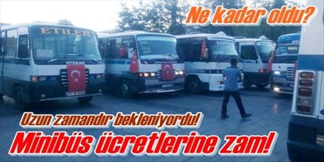 Dolmuş ücretlerine zam!