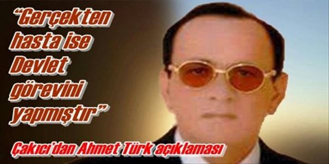 ?Gerçekten hasta ise Devlet görevini yapmıştır?