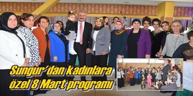 Sungur´dan kadınlara kutlama