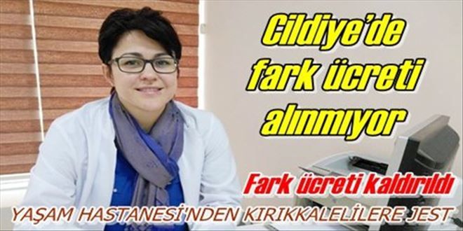 YAŞAM HASTANESİ´NDEN KIRIKKALELİLERE JEST