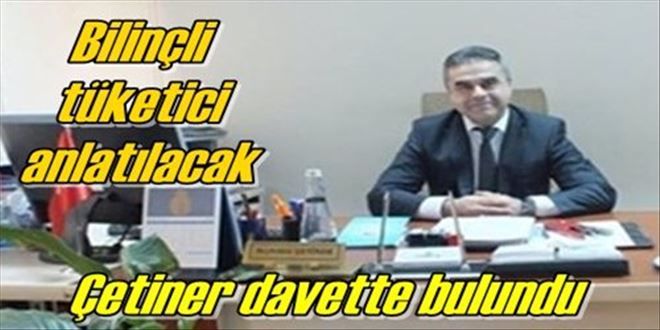 Bilinçli tüketici anlatılacak