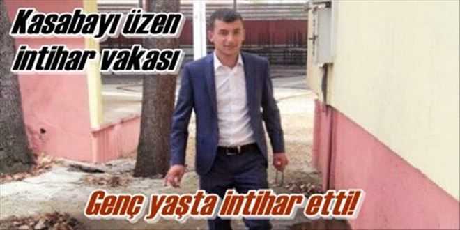 Kasabada üzücü intihar
