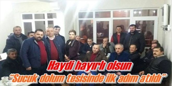 ?Sucuk dolum tesisinde ilk adım atıldı?