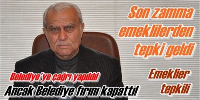?Emeklinin ekmeğini bari elinden almayın?