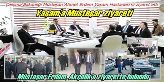 Çalışma Bakanlığı Müsteşarı Ahmet Erdem Yaşam Hastanesi´ni ziyaret etti