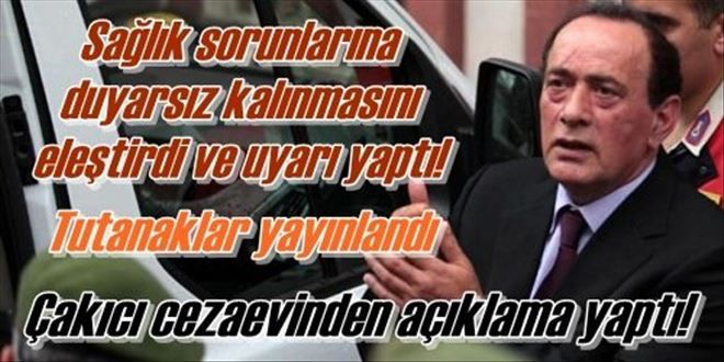 Çakıcı cezaevinden açıklama yaptı!
