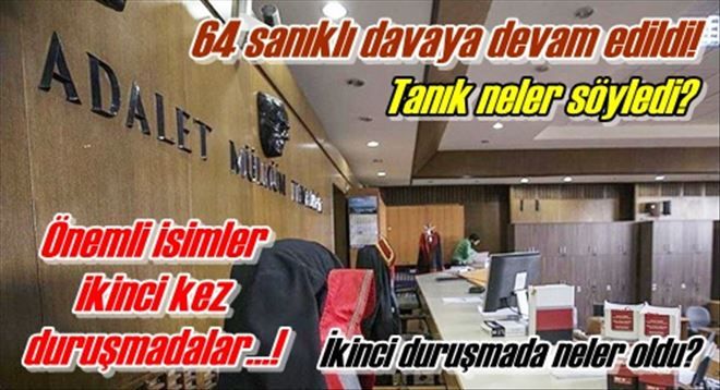 Önemli isimler mahkemeye çıktı!