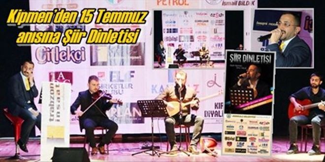 Kipmen´den 15 Temmuz  anısına Şiir Dinletisi