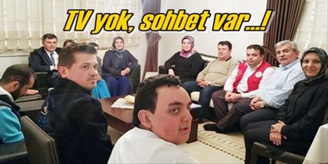 Televizyon yok, sohbet var!