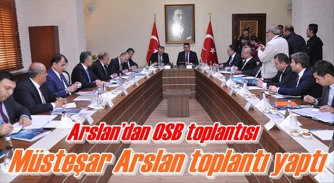 Müsteşar Arslan toplantı yaptı