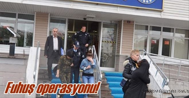 Fuhuş operasyonu!