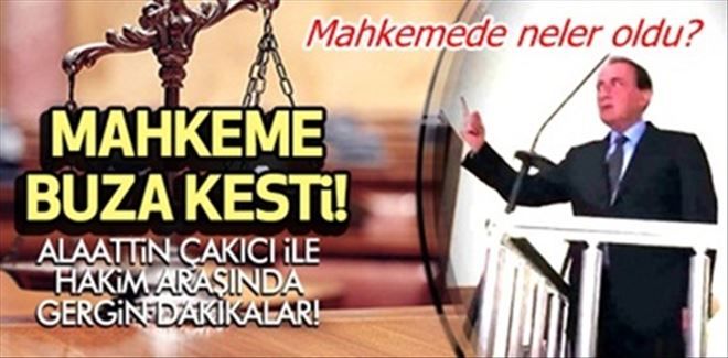 Mahkemede ortalık bu kesti...!