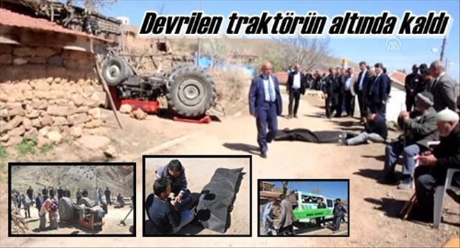 Devrilen traktörün altında kaldı