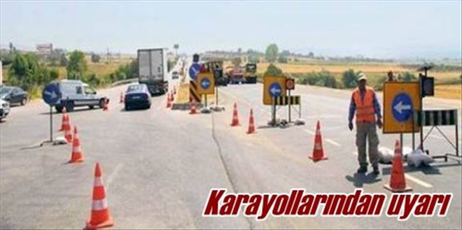 Karayolu uyarısı!