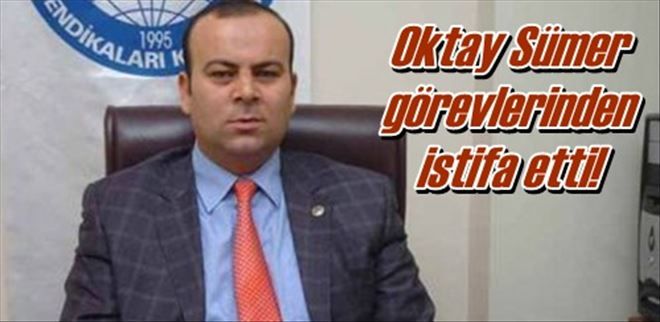 Sümer görevini bıraktı