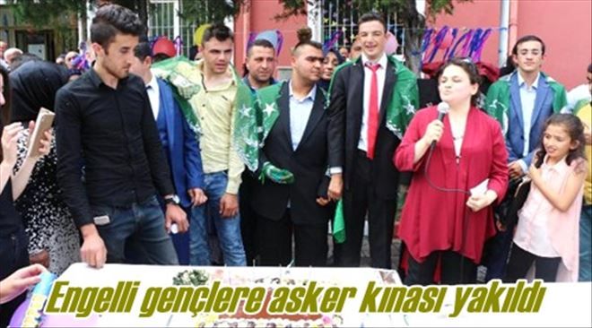 Engelli gençlere asker kınası yakıldı