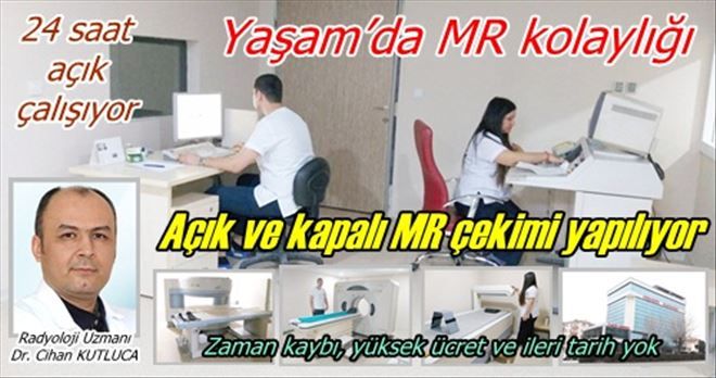 YAŞAM HASTANESİ GÖRÜNTÜLEME MERKEZİ SAĞLIK HİZMETİ VERİYOR