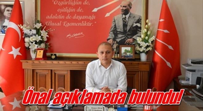 Önal açıklamada bulundu!