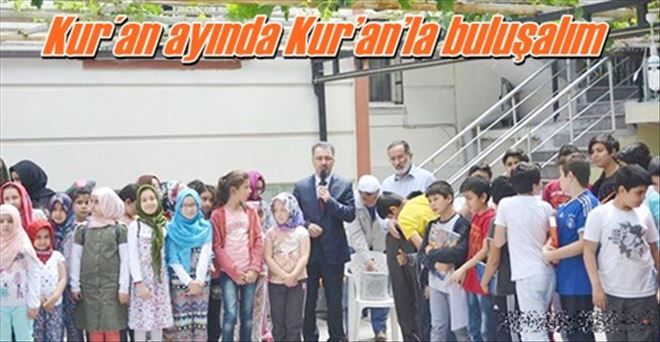 Kur´an ayında Kur´an´la buluşalım