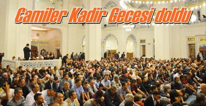 Camiler Kadir Gecesi doldu