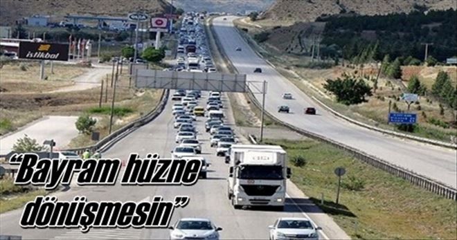 ?Bayram hüzne dönüşmesin?