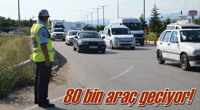 80 bin araç geçiyor!
