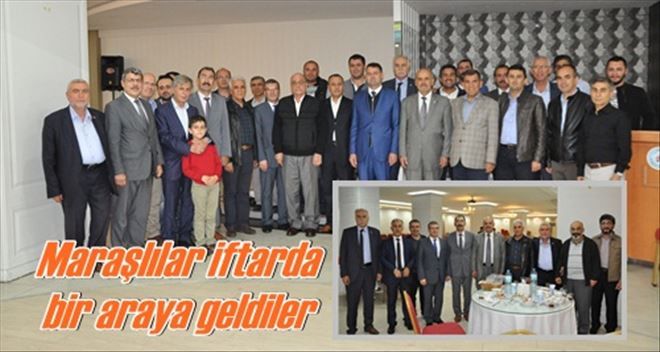 Maraşlıları buluşturan iftar
