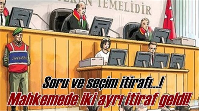 Mahkemede sınav itirafı