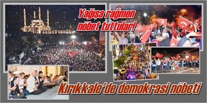 Kırıkkale´de demokrasi nöbeti