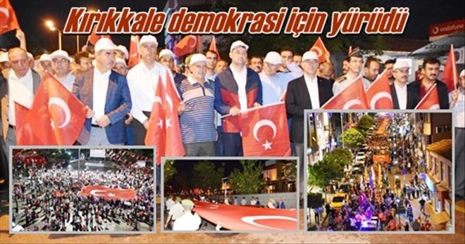 Kırıkkaleliler demokrasi için yürüdü 