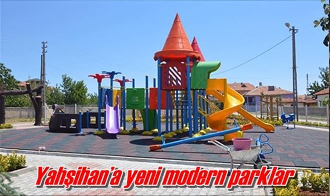 Yahşihan´a yeni modern parklar