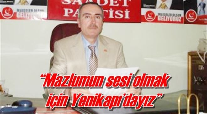 ?Mazlumun sesi olmak için Yenikapı´dayız?