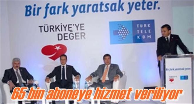 65 bin aboneye hizmet veriliyor