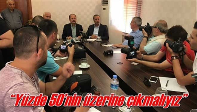 ?Yüzde 50´nin üzerine çıkmalıyız?
