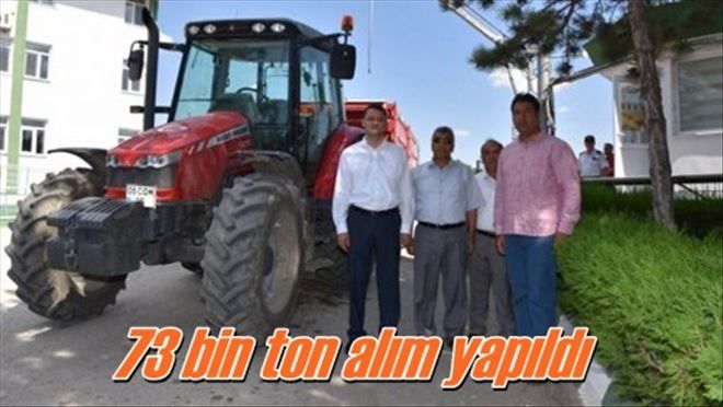 73 bin ton alım yapıldı