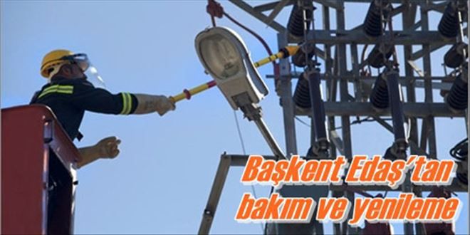 Başkent Edaş´tan bakım ve yenileme