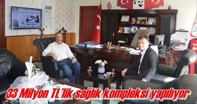 33 Milyon TL´lik sağlık kompleksi