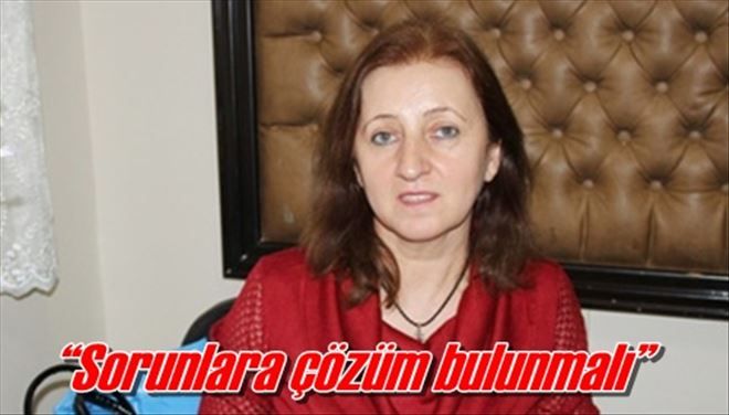 ?Sorunlara çözüm bulunmalı?