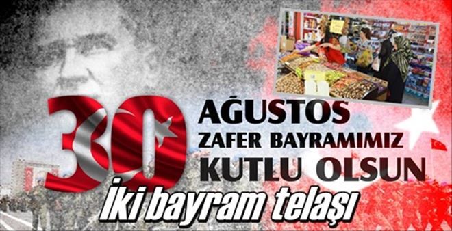 İki bayram telaşı