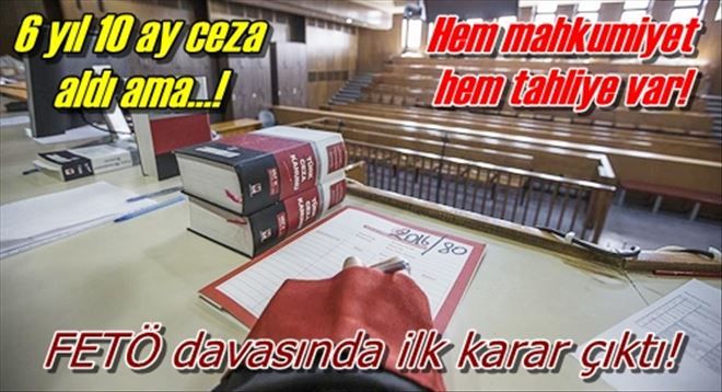 FETÖ davasında ilk karar çıktı!