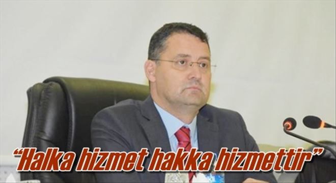 ?Halka hizmet hakka hizmettir?